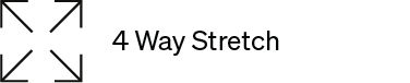 4 Way Stretch
